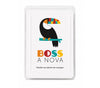 Boss A Nova
